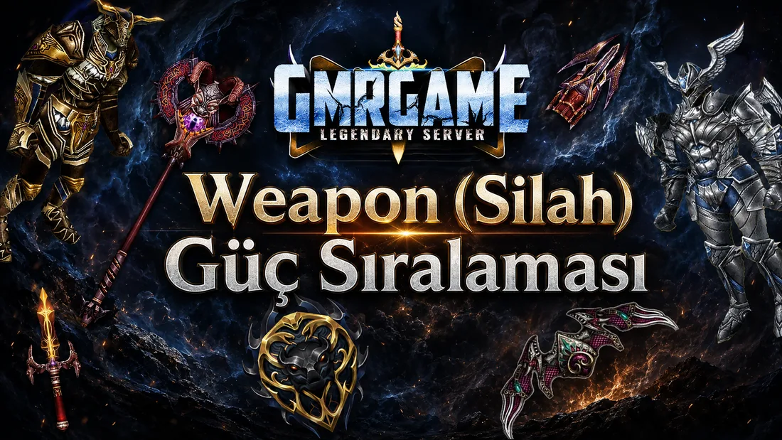 Weapon (Silah) Güç Sıralaması